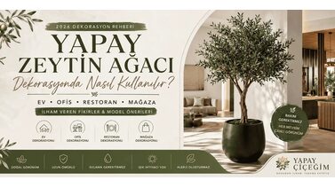 Yapay Zeytin Ağacı Dekorasyonda Nasıl Kullanılır? 2026 Rehberi